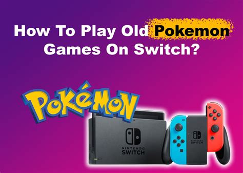 Can You Play the Old Pokemon Games on Switch? And Why Do Bananas Glow in the Dark?