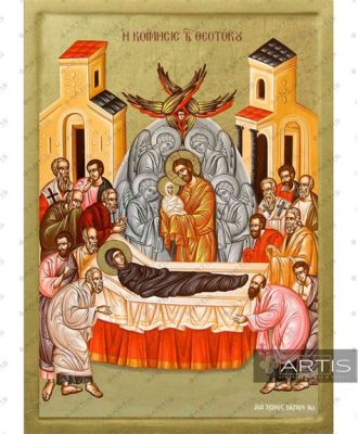 The Dormition of the Theotokos: A Tapestry of Byzantine Influence and Rustic Charm!